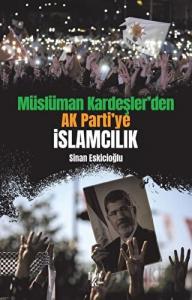 Müslüman Kardeşler’den Ak Parti’ye İslamcılık