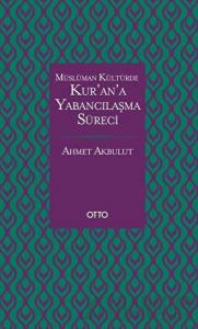 Müslüman Kültürde Kur’an’a Yabancılaşma Süreci