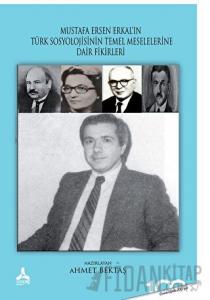 Mustafa Ersen Erkal’ın Türk Toplumunun Sosyolojik Meselelerine Dair Fikirleri