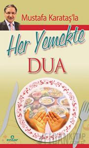 Mustafa Karataş'la Her Yemekte Dua