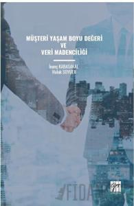 Müşteri Yaşam Boyu Değeri ve Veri Madenciliği