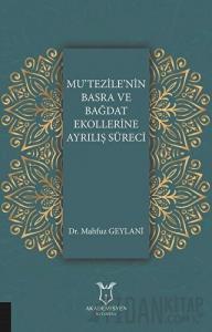 Mu'tezile'nin Basra ve Bağdat Ekollerine Ayrılış Süreci