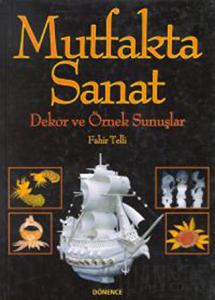 Mutfakta Sanat (Ciltli)