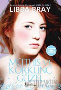 Müthiş Ve Korkunç Güzel