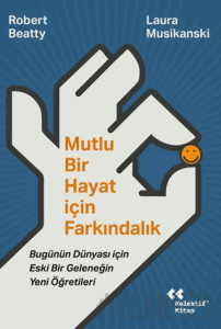 Mutlu Bir Hayat İçin Farkındalık