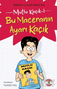 Mutlu Kaçık 1 - Bu Maceranın Ayarı Kaçık