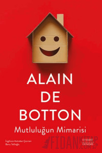Mutluluğun Mimarisi