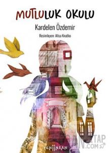 Mutluluk Okulu (Ciltli)