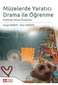 Müzelerde Yaratıcı Drama ile Öğrenme Kültürel Miras Örnekleri