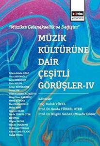 Müzik Kültürüne Dair Çeşitli Görüşler - 4