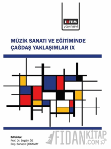 Müzik Sanatı ve Eğitiminde Çağdaş Yaklaşımlar - 9