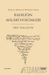 Muzilü’l-Melâm an Hükkami’l-Enam - Kadılığın Ahlaki Hükümleri