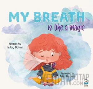 My Breath is Like a Magic