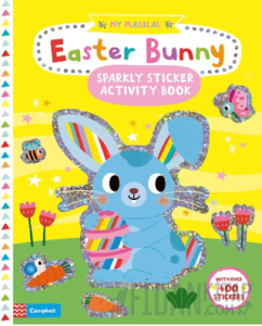 My Magical Easter Bunny Sparkly Sticker Activity Book