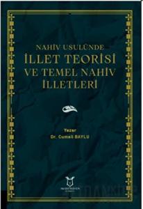 Nahiv Usulünde İllet Teorisi ve Temel Nahiv İlletleri
