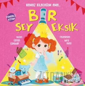 Namaz Kılacağım Ama Bir Şey Eksik (Fenerli Kitap) (Ciltli)