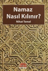 Namaz Nasıl Kılınır?