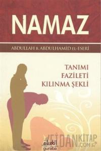 Namaz Tanımı Fazileti Kılınma Şekli