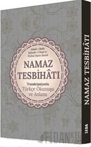 Namaz Tesbihatı Transkripsiyonlu Türkçe Okunuşu ve Anlamı (Cep Boy,Kod.170)