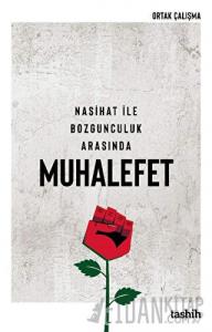 Nasihat İle Bozgunculuk Arasında Muhalefet