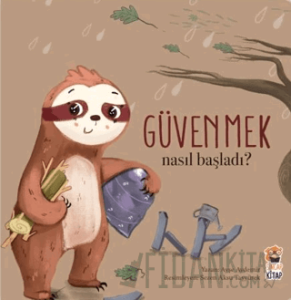 Nasıl Başladı? Güvenmek (Ciltli)