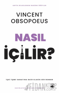 Nasıl İçilir? – İçki İçme Sanatına Dair Klasik Bir Rehber