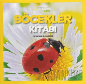 National Geographic Kids - Böcekler Kitabı