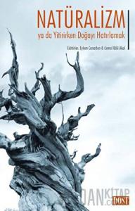 Natüralizm Ya Da Yitirirken Doğayı Hatırlamak