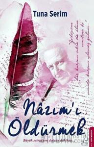 Nazım’ı Öldürmek