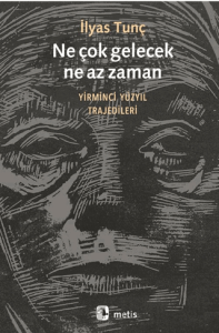 Ne çok gelecek, ne az zaman