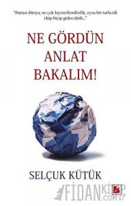 Ne Gördün Anlat Bakalım!