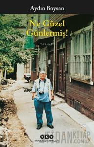 Ne Güzel Günlermiş!