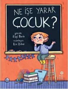 Ne İşe Yarar Çocuk?
