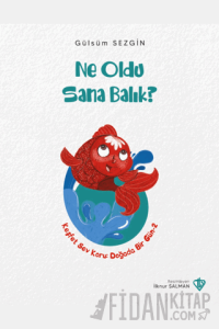 Ne Oldu Sana Balık?