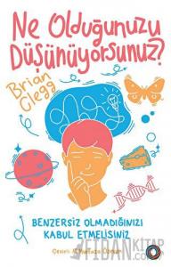 Ne Olduğunuzu Düşünüyorsunuz?