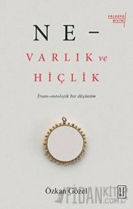 Ne - Varlık ve Hiçlik
