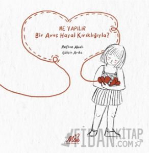 Ne Yapılır Bir Avuç Hayal Kırıklığıyla?