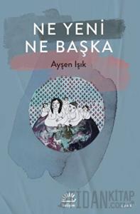 Ne Yeni Ne Başka