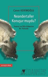 Neandertaller Konuşur muydu?