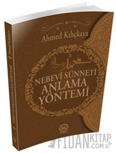 Nebevi Sünneti Anlamak Yöntemi