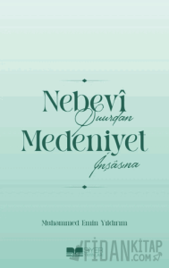 Nebevi Şuurdan Medeniyet İnşasına