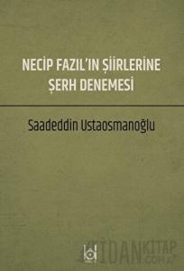 Necip Fazıl'ın Şiirlerine Şerh Denemesi
