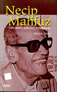 Necip Mahfuz Toplumsal Gerçekçi Romanları