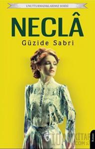 Unutturmadıklarımız Serisi - Necla