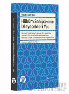 Necmeddin Daye: Hüküm Sahiplerinin İzleyecekleri Yol