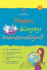 Neden Dünyayı Önemsemeliyim?
