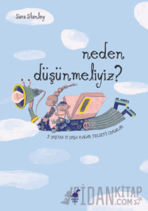 Neden Düşünmeliyiz? 3 Yaştan 11 Yaşa Kadar Felsefi Oyun