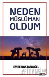 Neden Müslüman Oldum