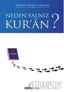 Neden Yalnız Kur'an?