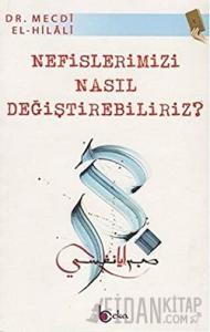 Nefislerimizi Nasıl Değiştirebiliriz?